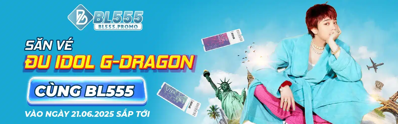 Săn vé đu idol G-dragon cùng BL555