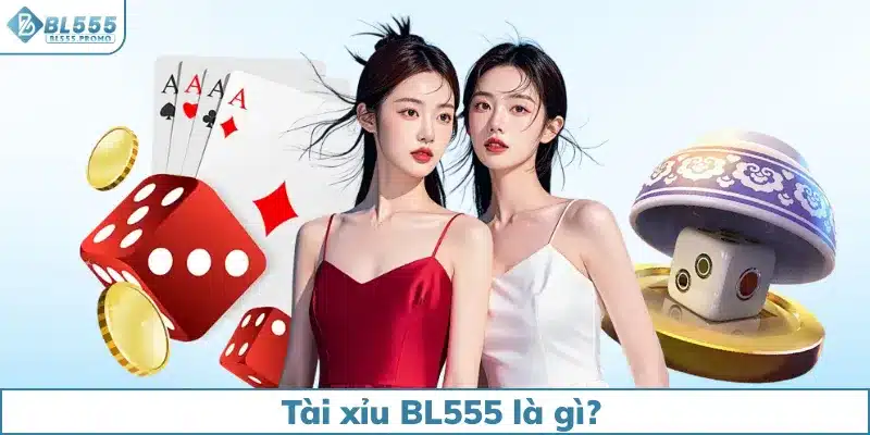 Giới thiệu sơ về game tài xỉu BL555